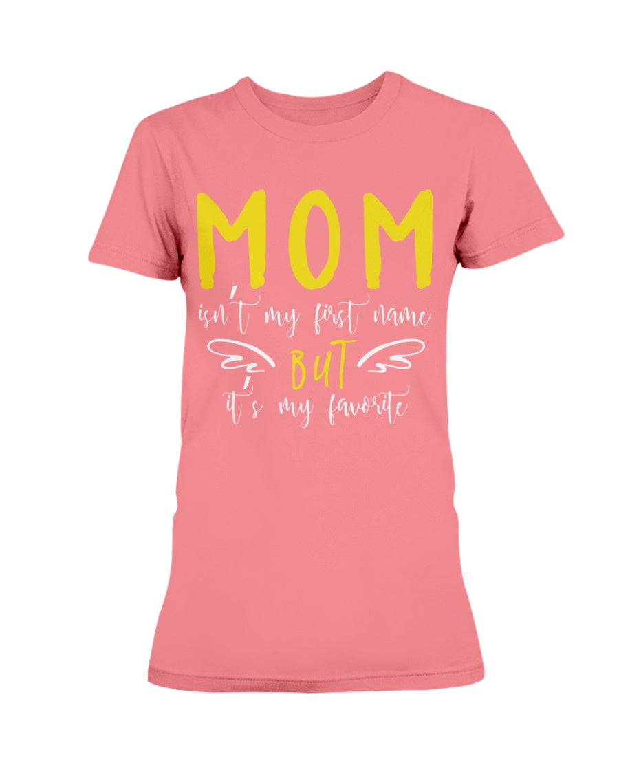 Gildan Ladies Missy Cotton T-Shirt Mom isn't my First Name