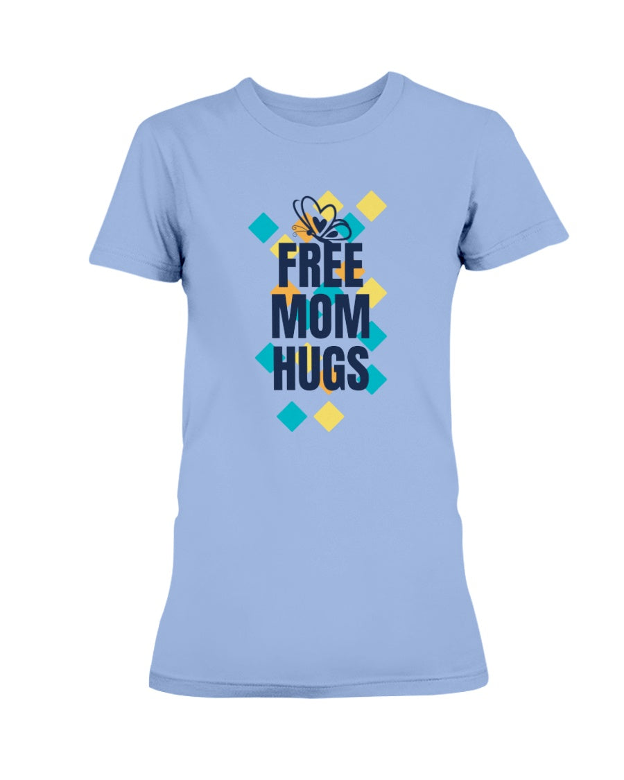 Gildan Ladies Missy Cotton T-Shirt Free Mom Hugs