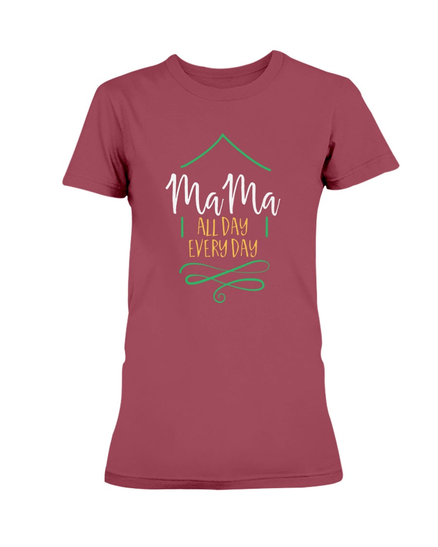 Gildan Ladies Missy T-Shirt Mama All Day Every Day