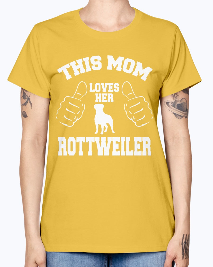 Gildan Ladies Missy T-Shirt. THIS MOM LOVES HER ROTTWEILER