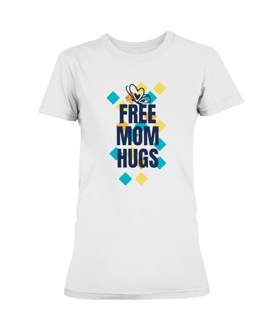 Gildan Ladies Missy Cotton T-Shirt Free Mom Hugs
