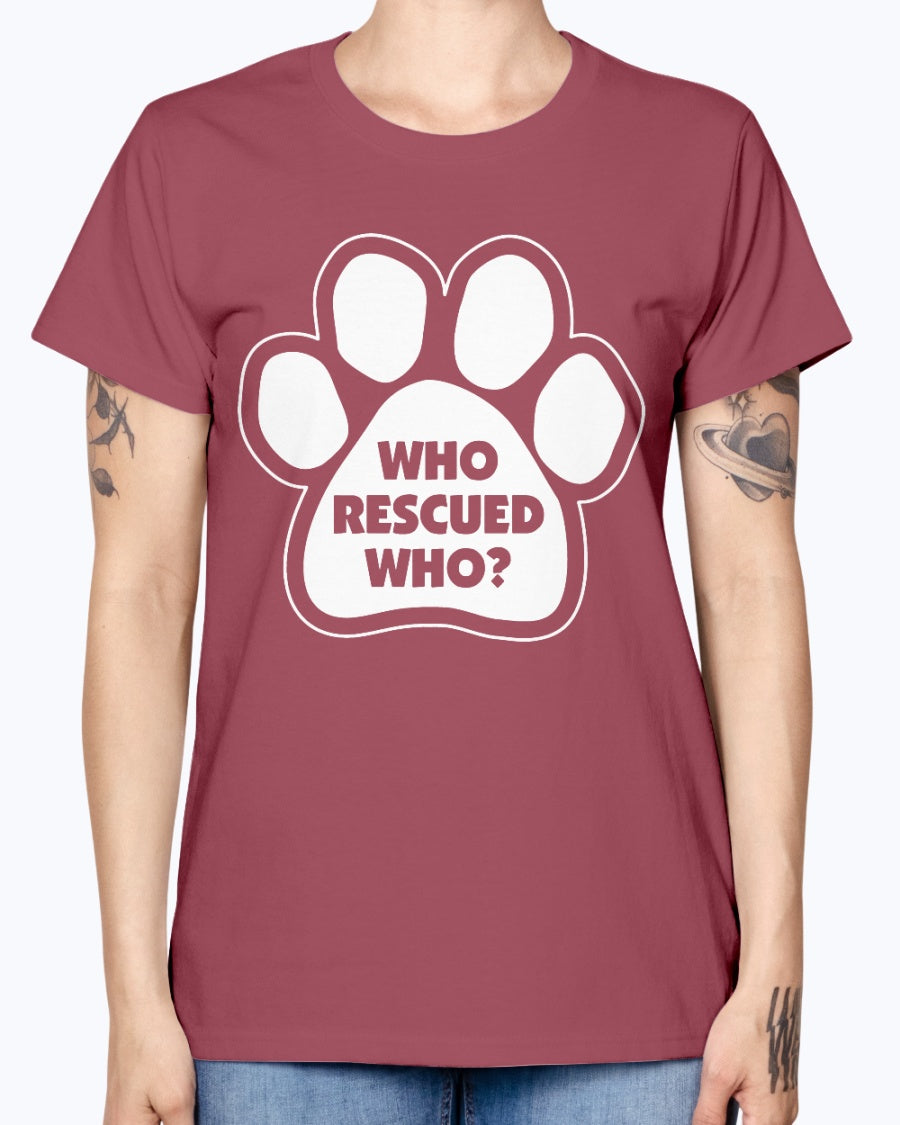 Gildan Ladies Missy T-Shirt Who rescued who