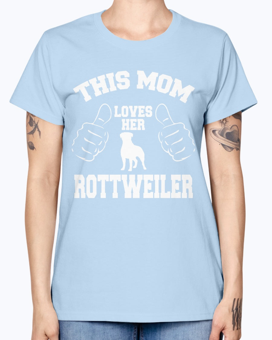 Gildan Ladies Missy T-Shirt. THIS MOM LOVES HER ROTTWEILER