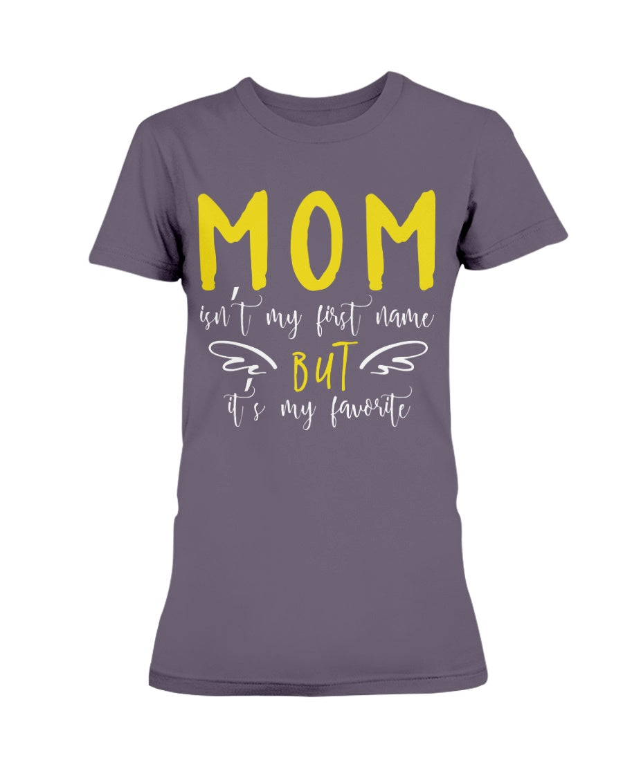 Gildan Ladies Missy Cotton T-Shirt Mom isn't my First Name