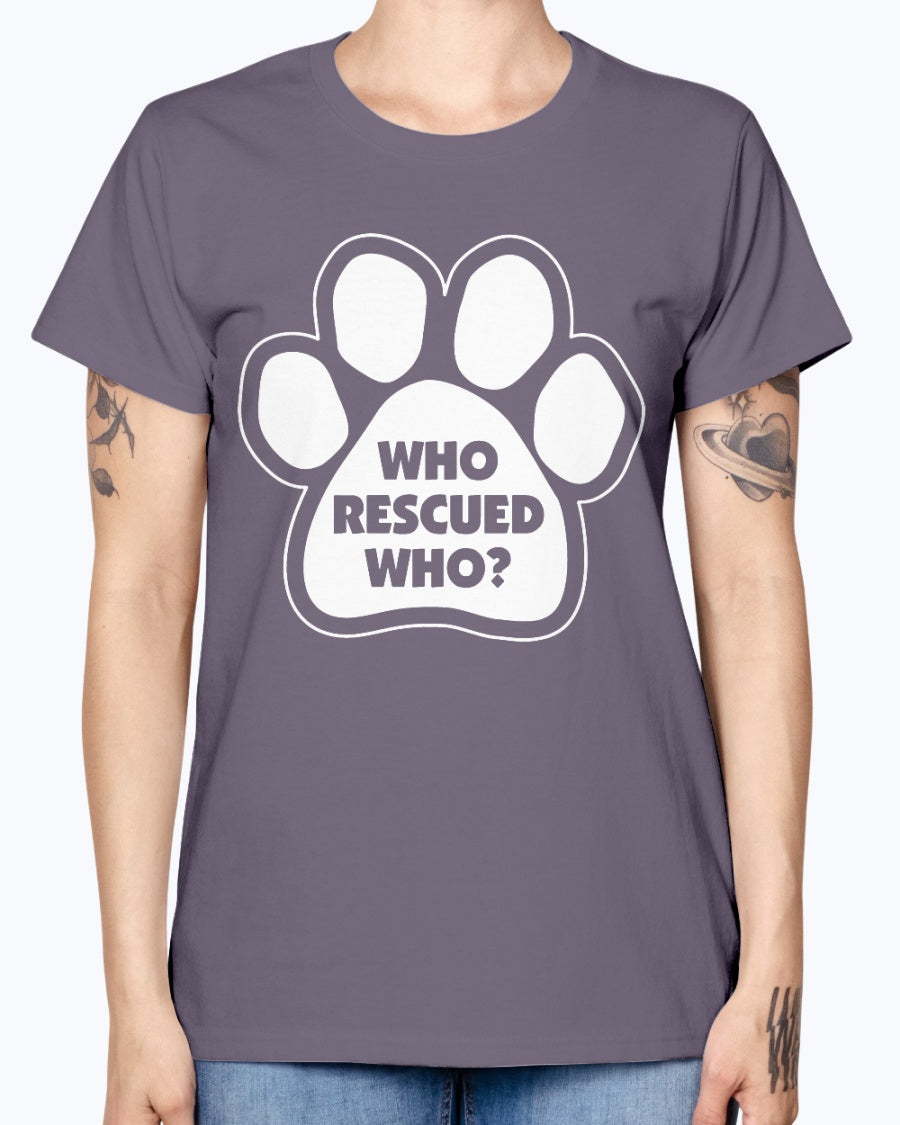 Gildan Ladies Missy T-Shirt Who rescued who
