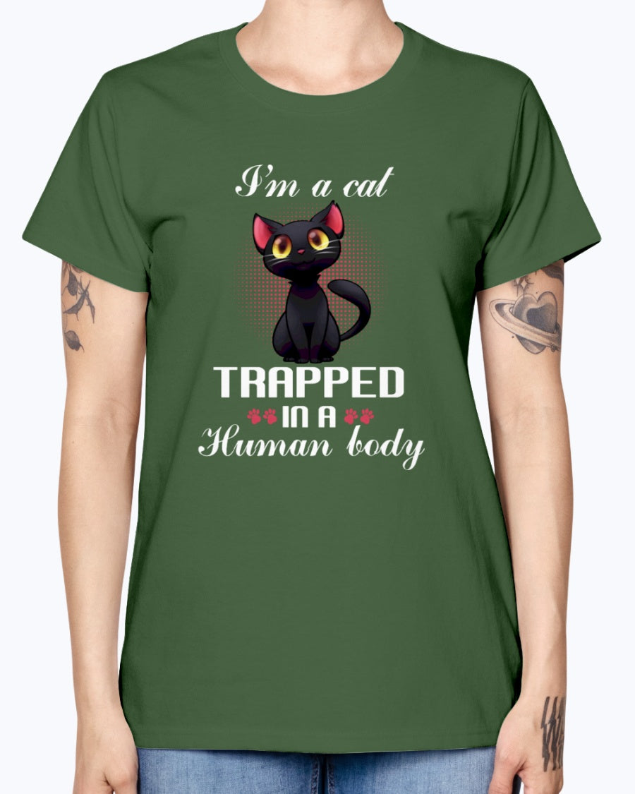 Gildan Ladies Missy T-Shirt. I'm a cat trapped in a human body