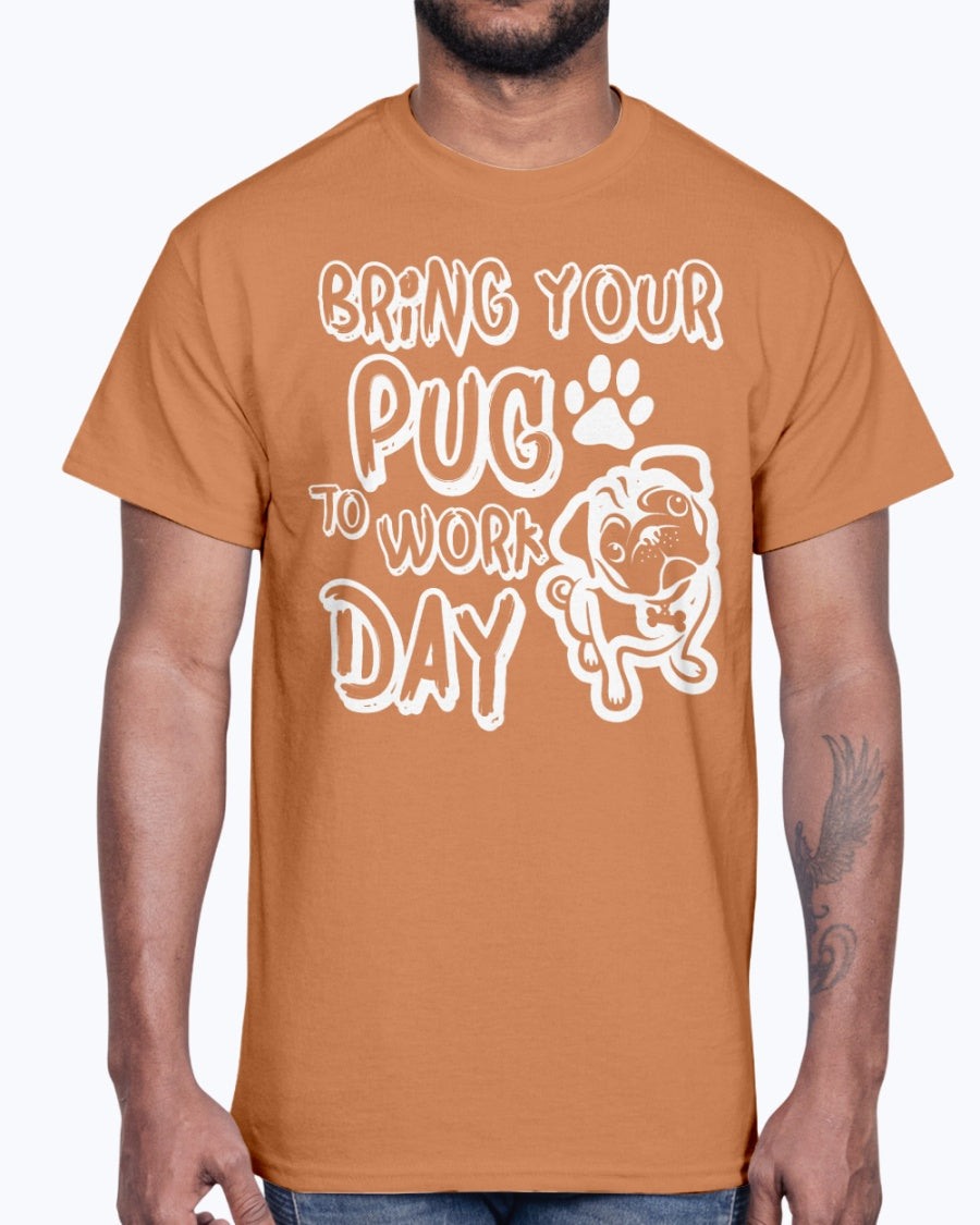 Men's Gildan Ultra Cotton T-Shirt Bring your pug to work day