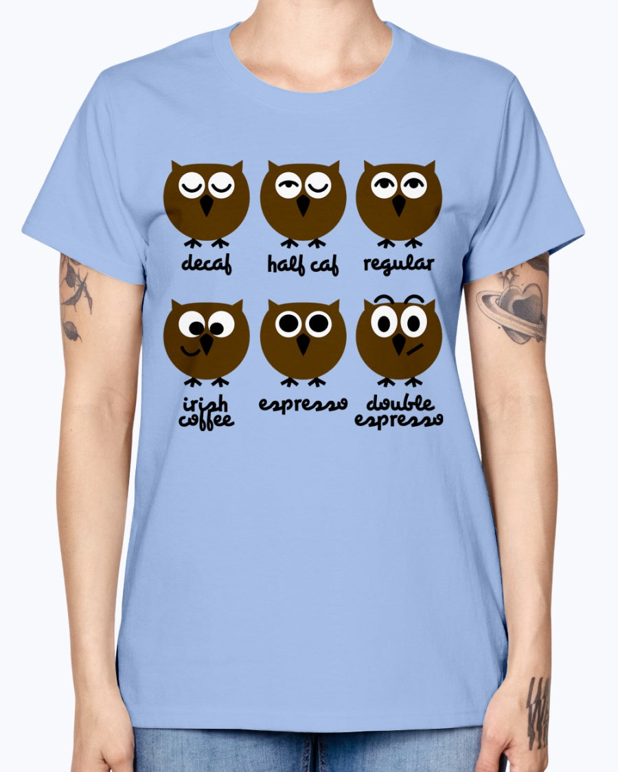 Gildan Ladies Missy T-Shirt 16 Light Colors. Funny Owls with Coffee