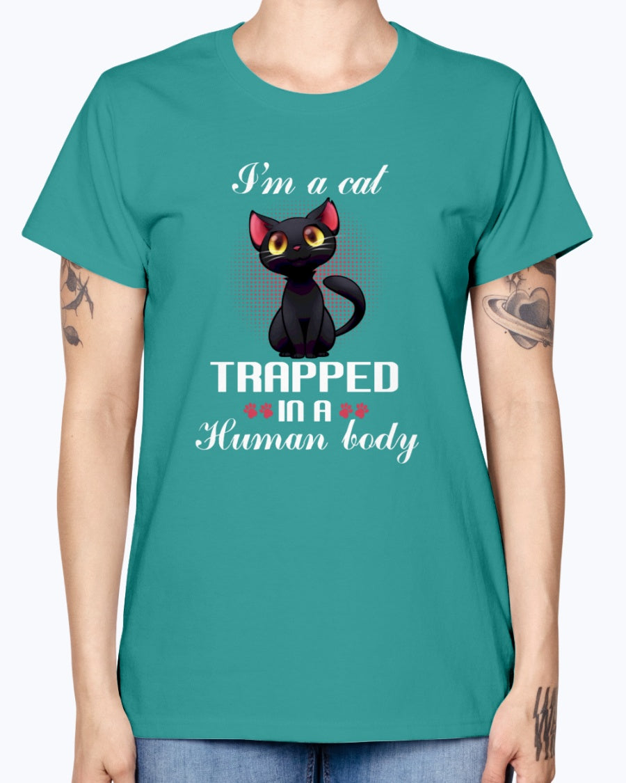 Gildan Ladies Missy T-Shirt. I'm a cat trapped in a human body