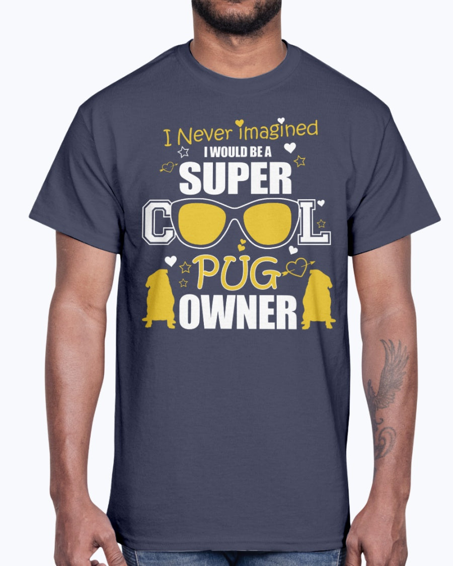 Men's Gildan Ultra Cotton T-Shirt Super cool pug owner