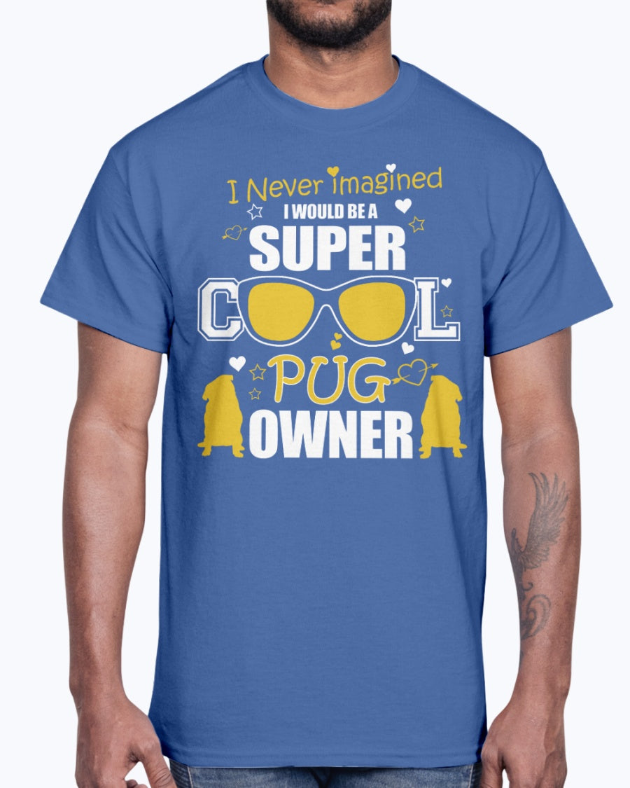 Men's Gildan Ultra Cotton T-Shirt Super cool pug owner