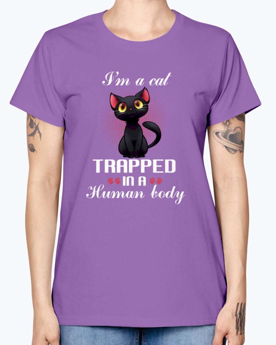 Gildan Ladies Missy T-Shirt. I'm a cat trapped in a human body