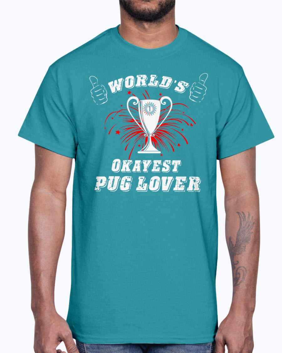 Men's Gildan Ultra Cotton T-Shirt World"s okayest pug lover