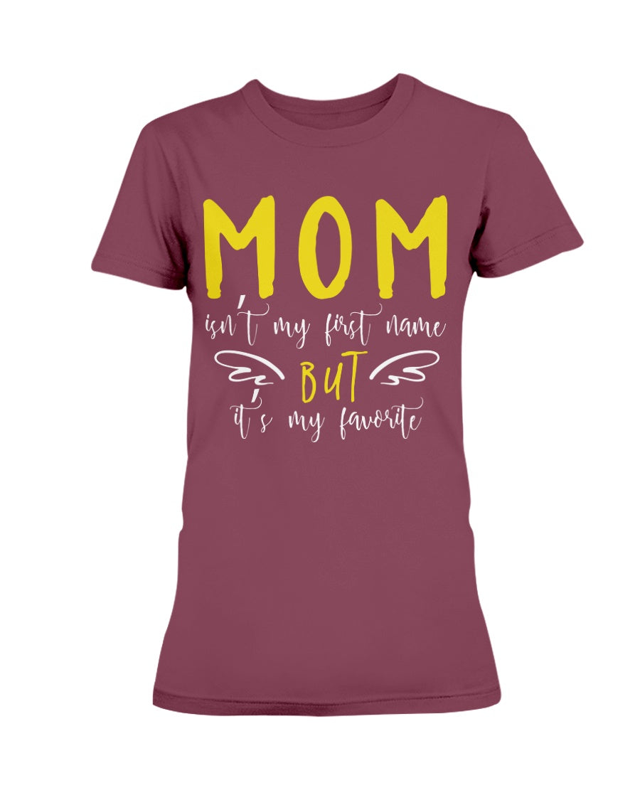 Gildan Ladies Missy Cotton T-Shirt Mom isn't my First Name