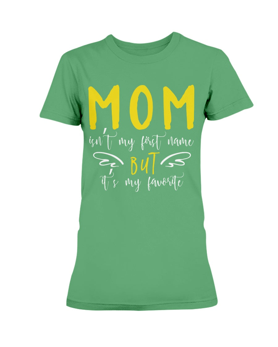 Gildan Ladies Missy Cotton T-Shirt Mom isn't my First Name