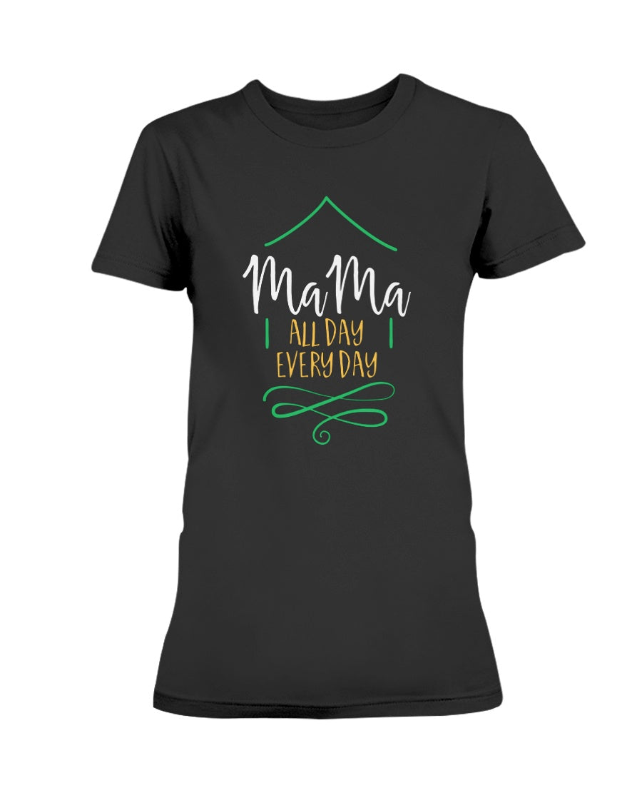 Gildan Ladies Missy T-Shirt Mama All Day Every Day