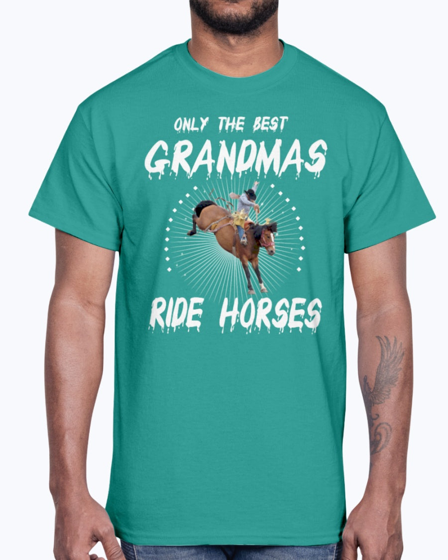 Men's Gildan Ultra Cotton T-Shirt Only the best grandmas ride horses