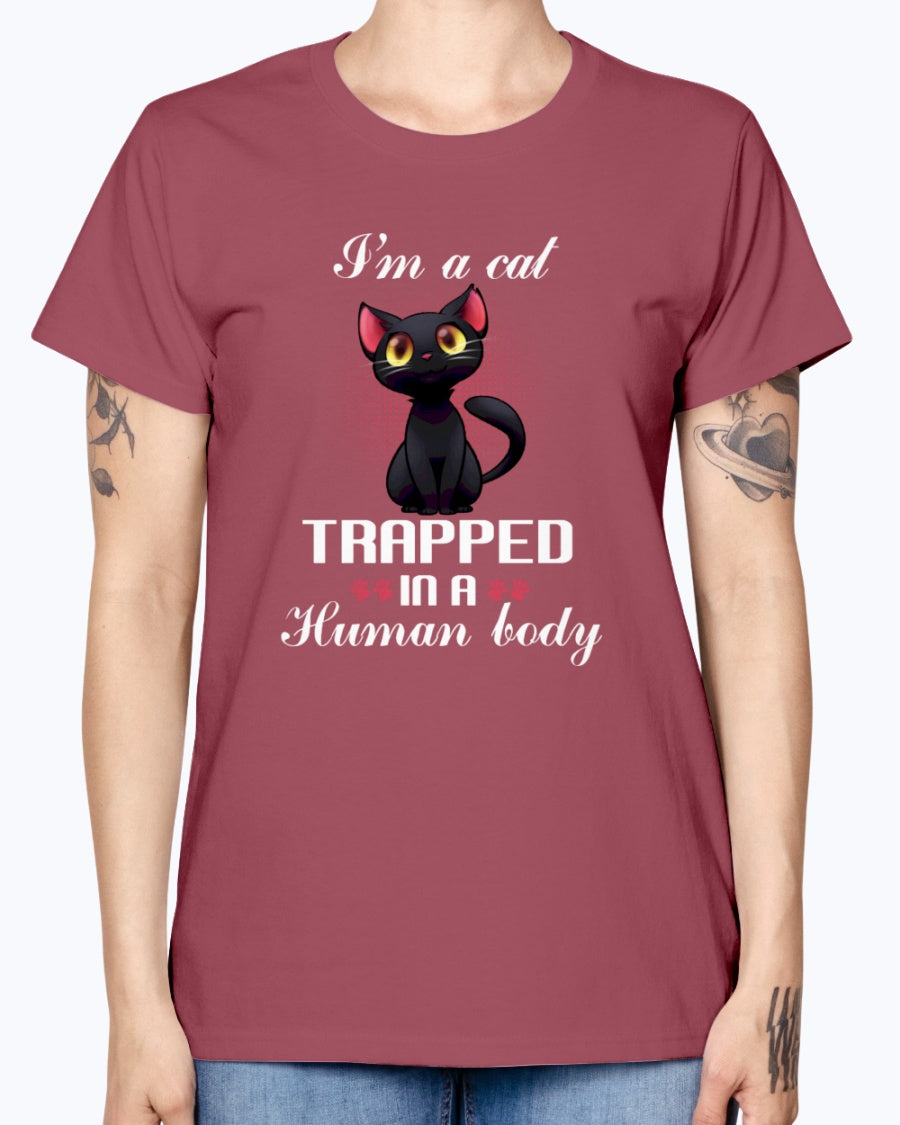 Gildan Ladies Missy T-Shirt. I'm a cat trapped in a human body