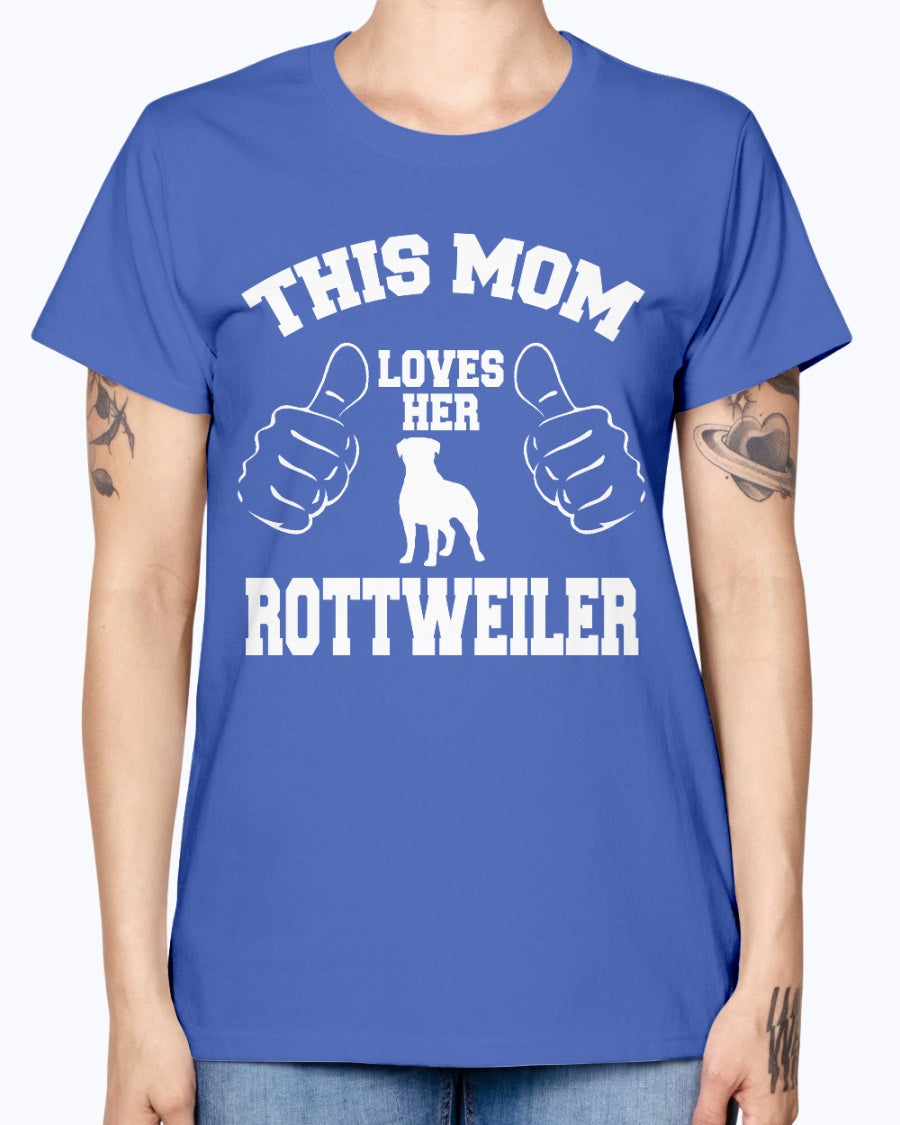 Gildan Ladies Missy T-Shirt. THIS MOM LOVES HER ROTTWEILER