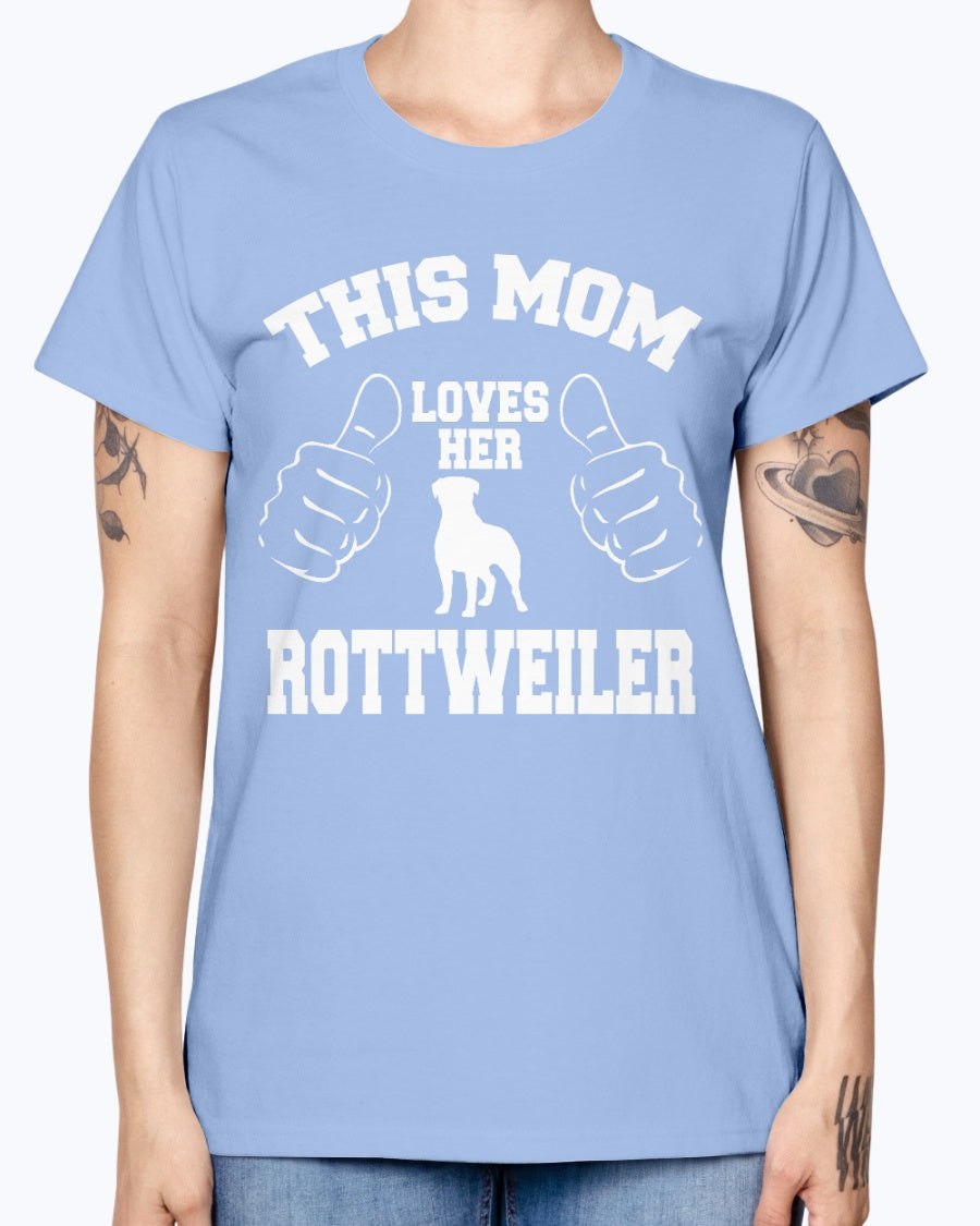 Gildan Ladies Missy T-Shirt. THIS MOM LOVES HER ROTTWEILER