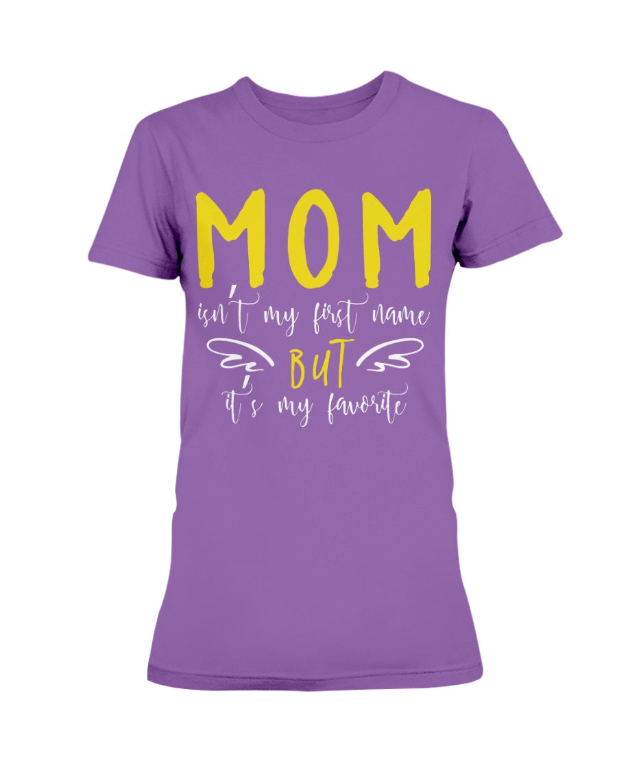 Gildan Ladies Missy Cotton T-Shirt Mom isn't my First Name