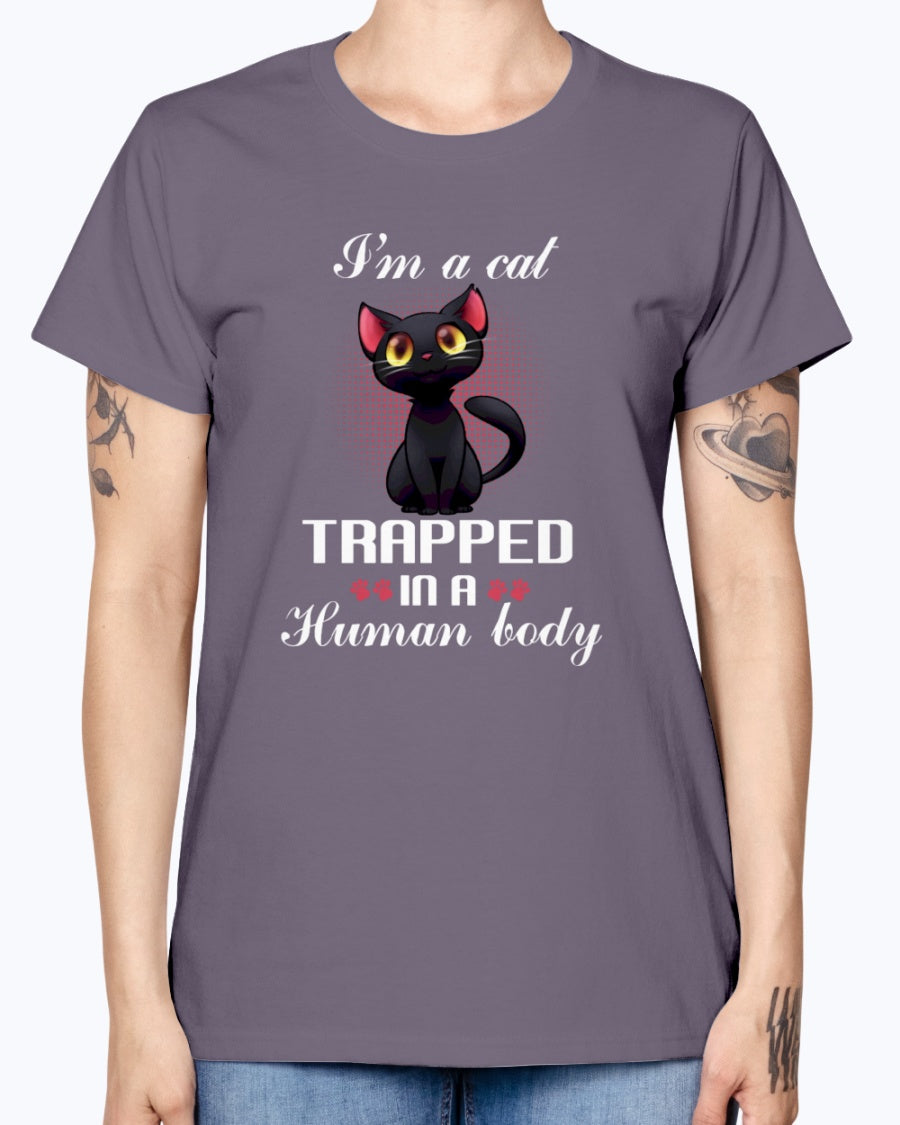 Gildan Ladies Missy T-Shirt. I'm a cat trapped in a human body
