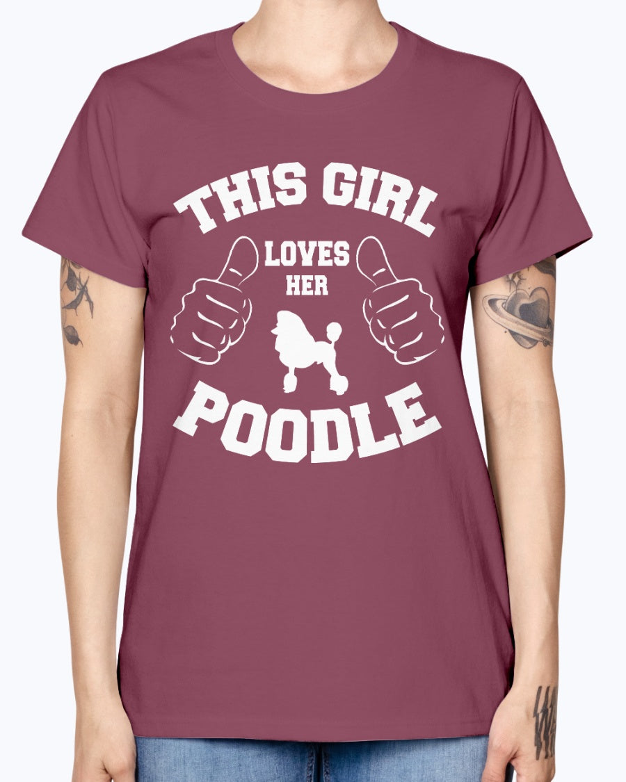 Gildan Ladies Missy T-Shirt   This girl loves her poodle