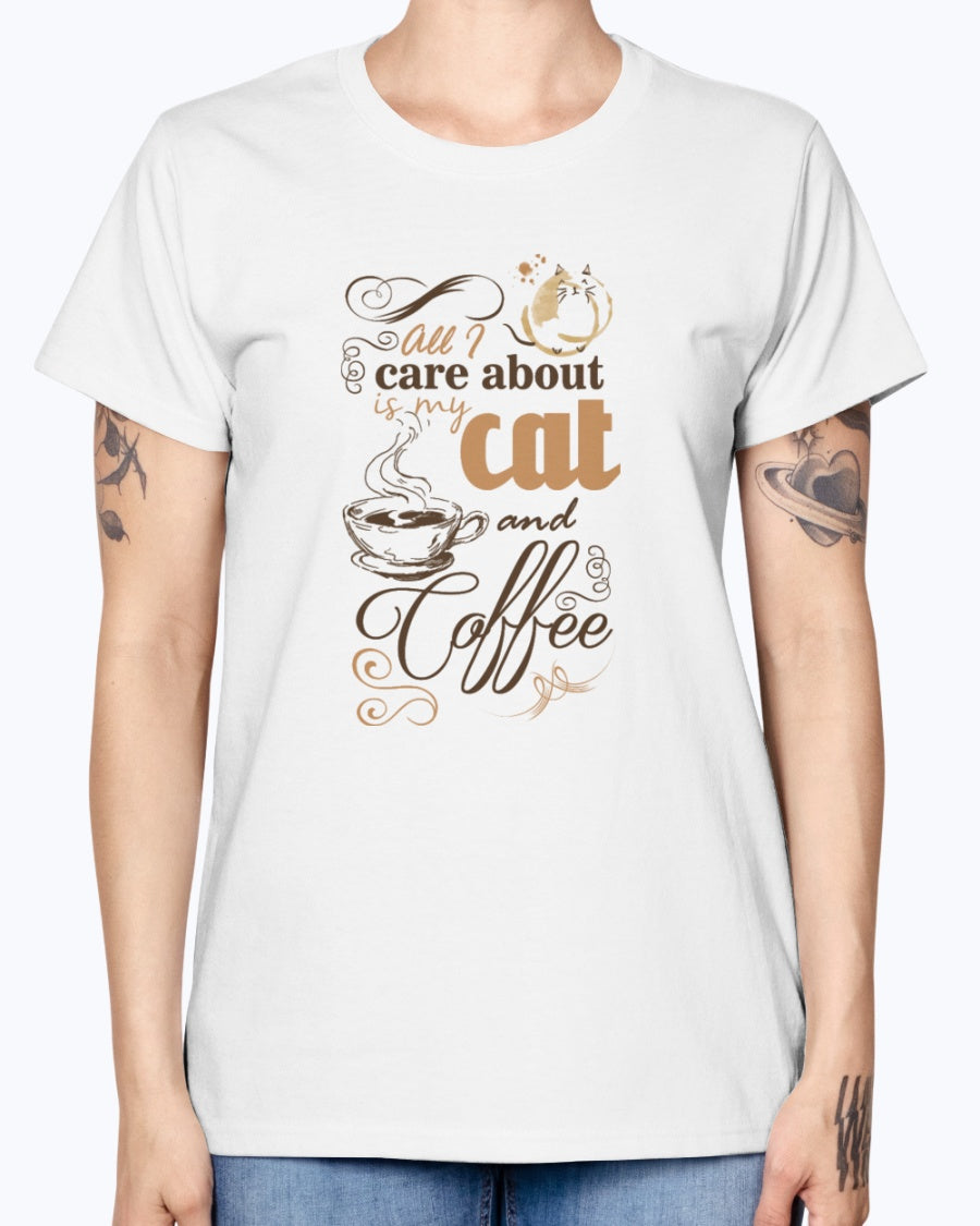 Gildan Ladies Missy T-Shirt   All i care about is coffe and my cat Women's