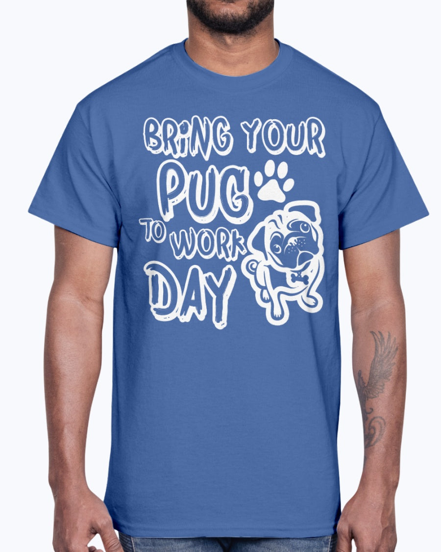 Men's Gildan Ultra Cotton T-Shirt  Bring your  pug to work day