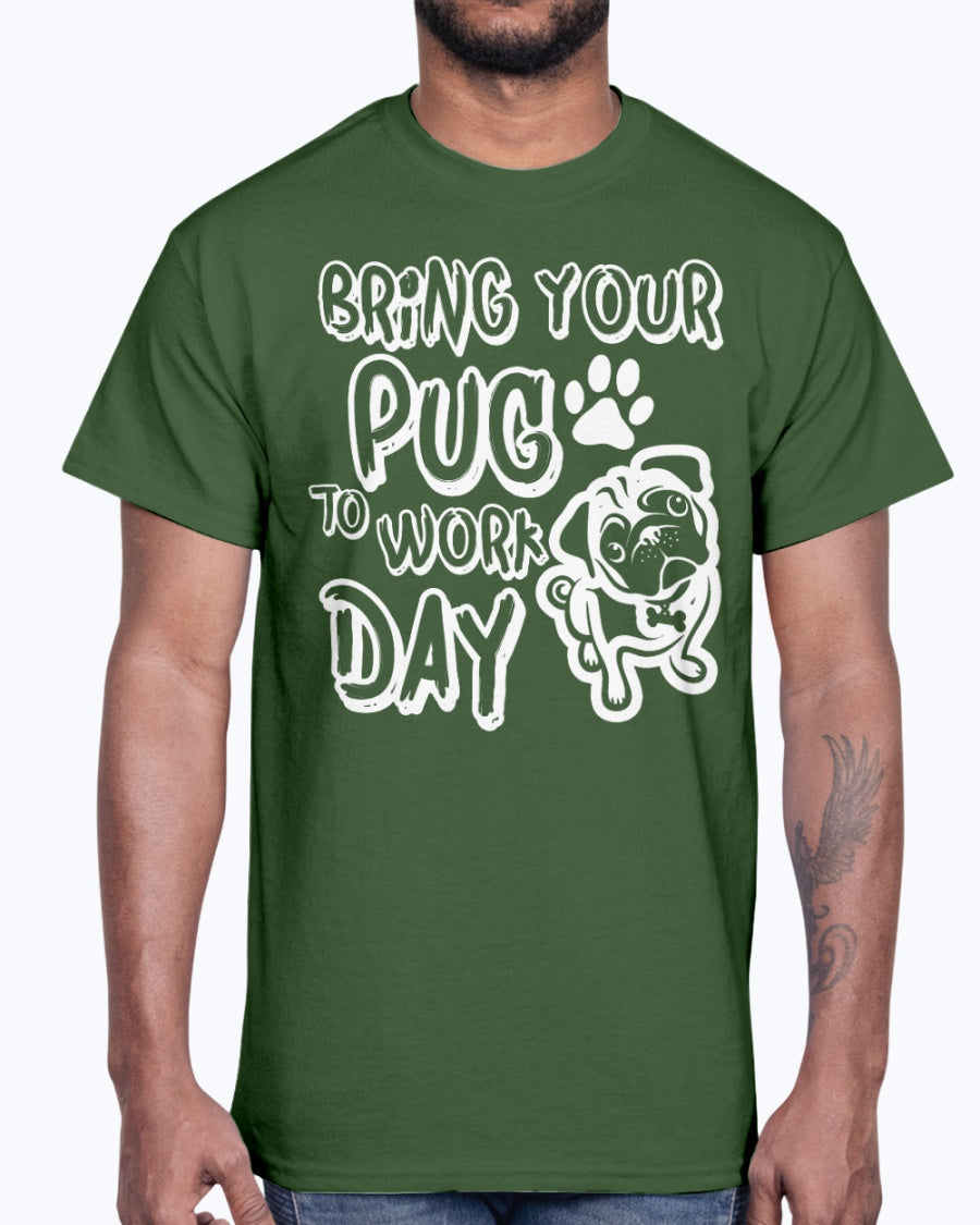 Men's Gildan Ultra Cotton T-Shirt  Bring your  pug to work day