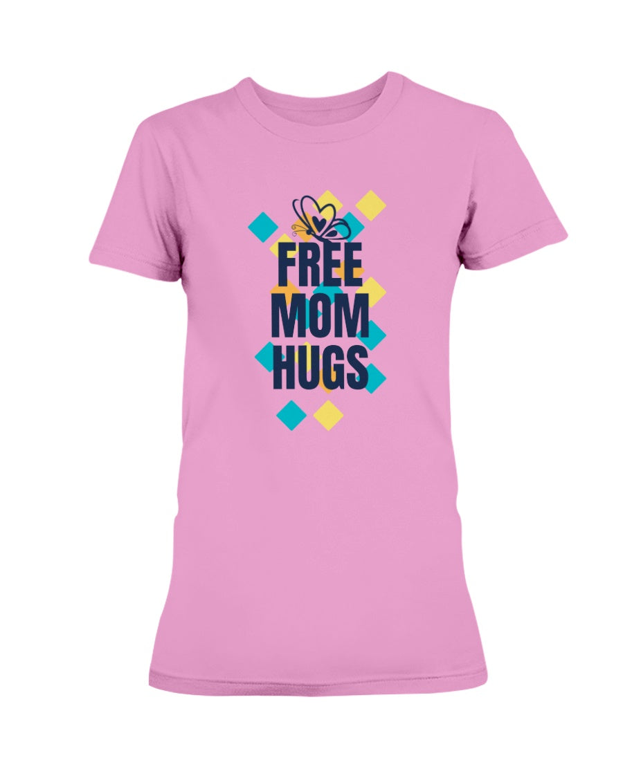 Gildan Ladies Missy Cotton T-Shirt Free Mom Hugs