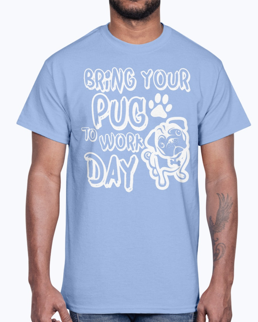 Men's Gildan Ultra Cotton T-Shirt  Bring your  pug to work day