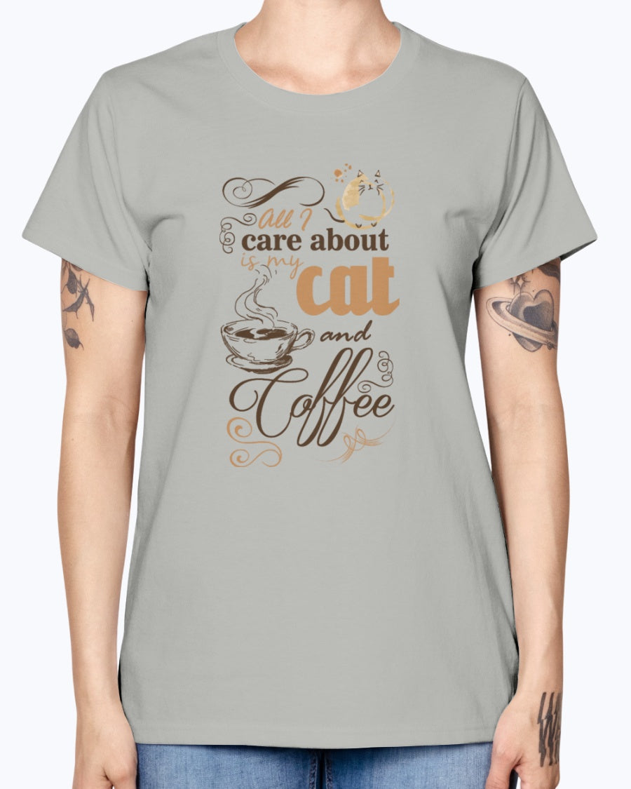 Gildan Ladies Missy T-Shirt   All i care about is coffe and my cat Women's