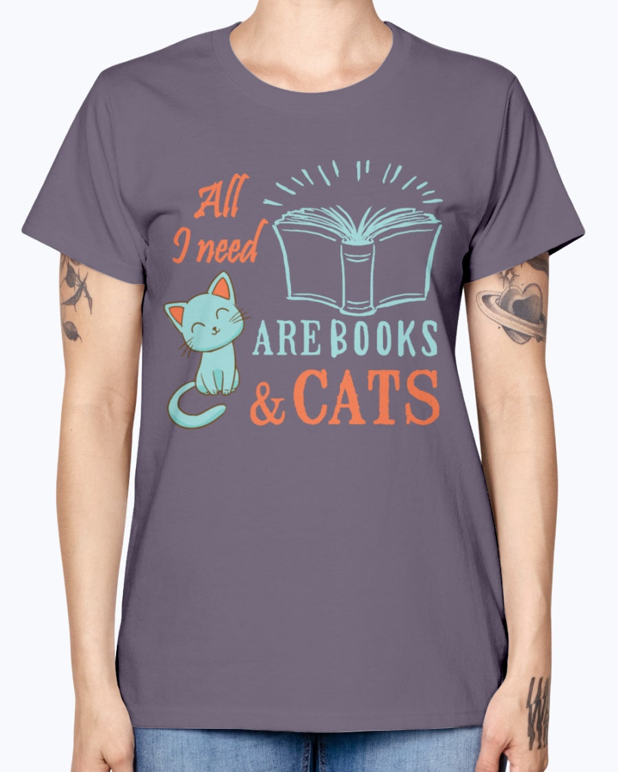 Gildan Ladies Missy T-Shirt. All I Need Are Books And Cats