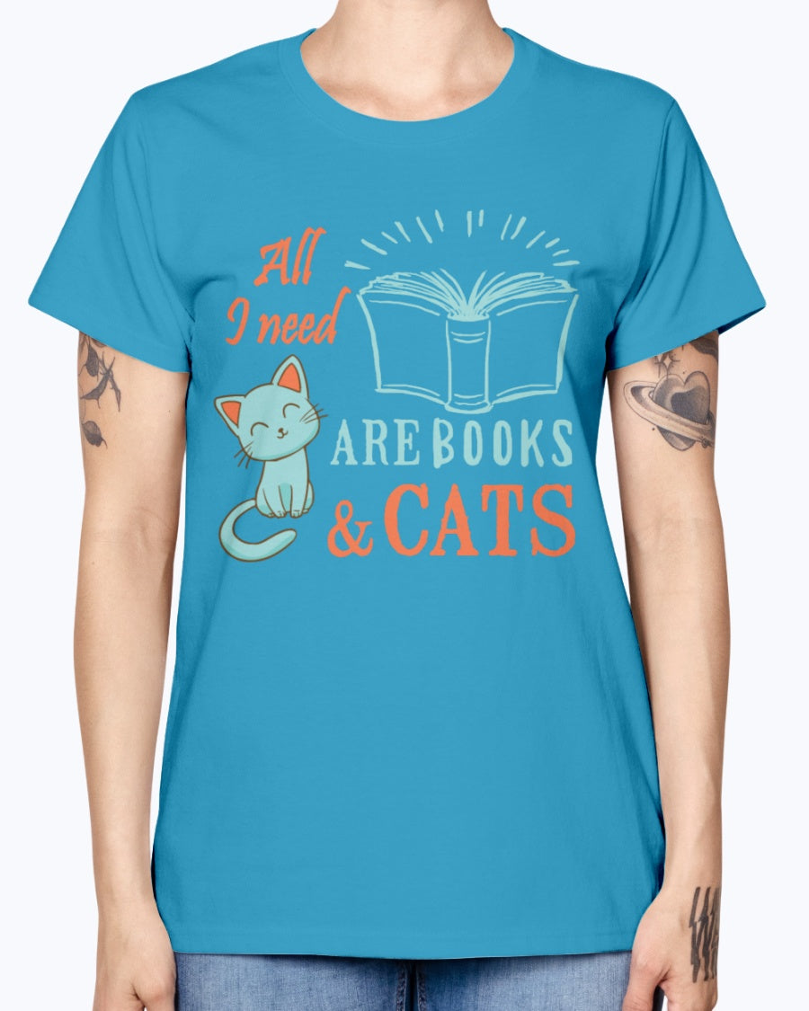 Gildan Ladies Missy T-Shirt. All I Need Are Books And Cats