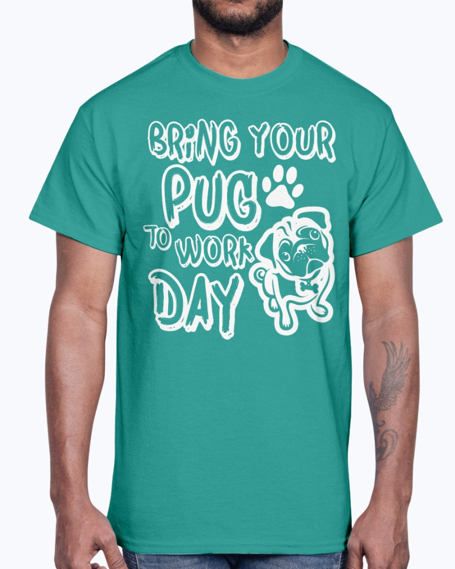 Men's Gildan Ultra Cotton T-Shirt  Bring your  pug to work day