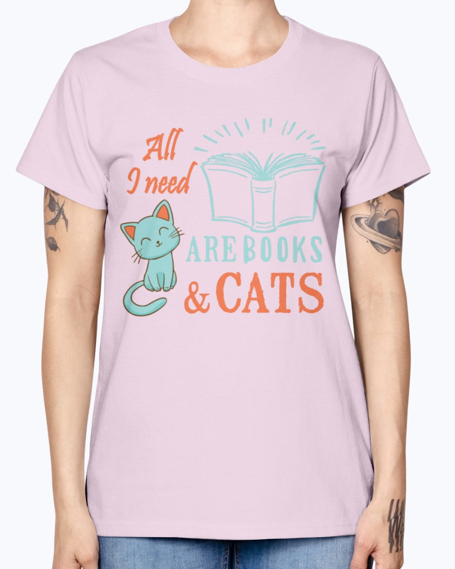 Gildan Ladies Missy T-Shirt. All I Need Are Books And Cats