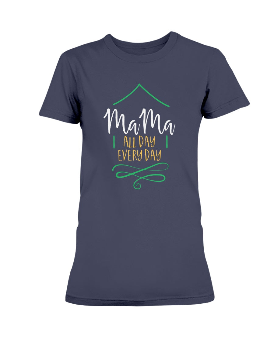 Gildan Ladies Missy T-Shirt Mama All Day Every Day