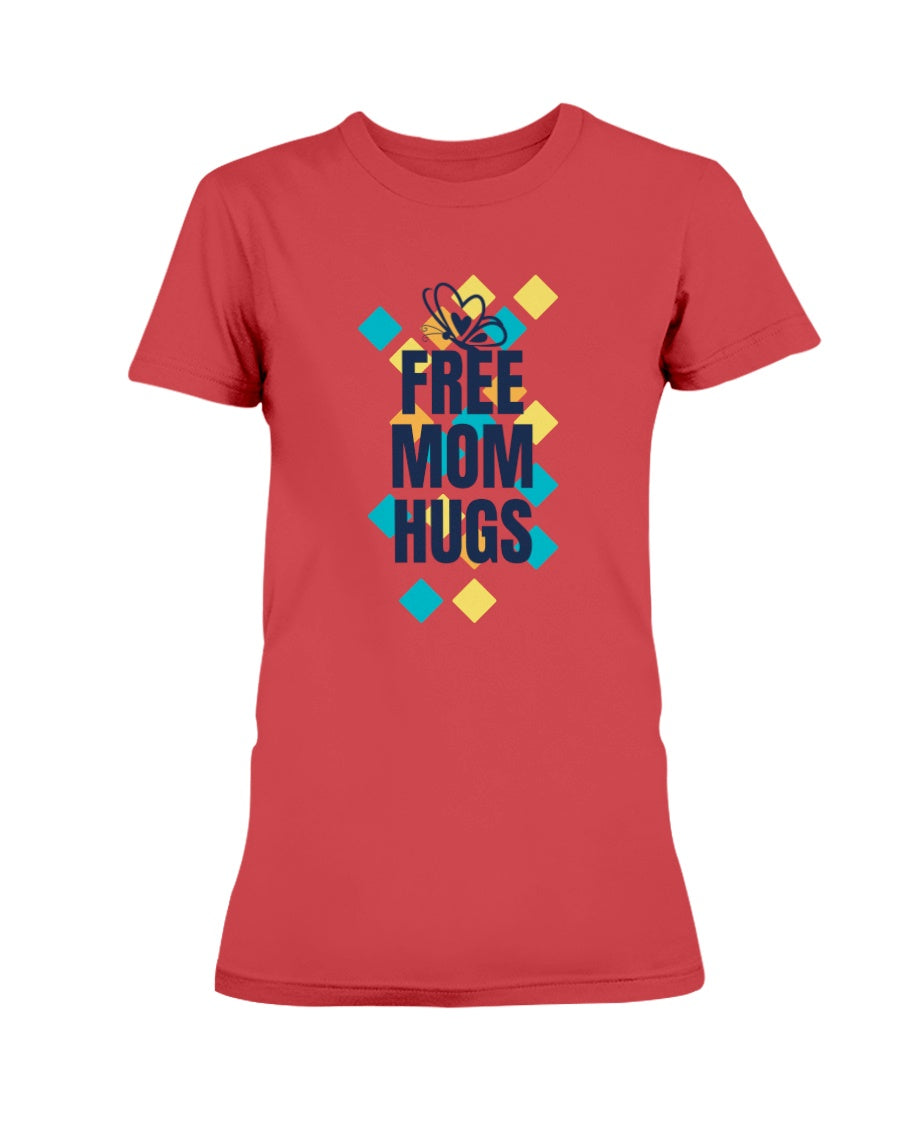 Gildan Ladies Missy Cotton T-Shirt Free Mom Hugs