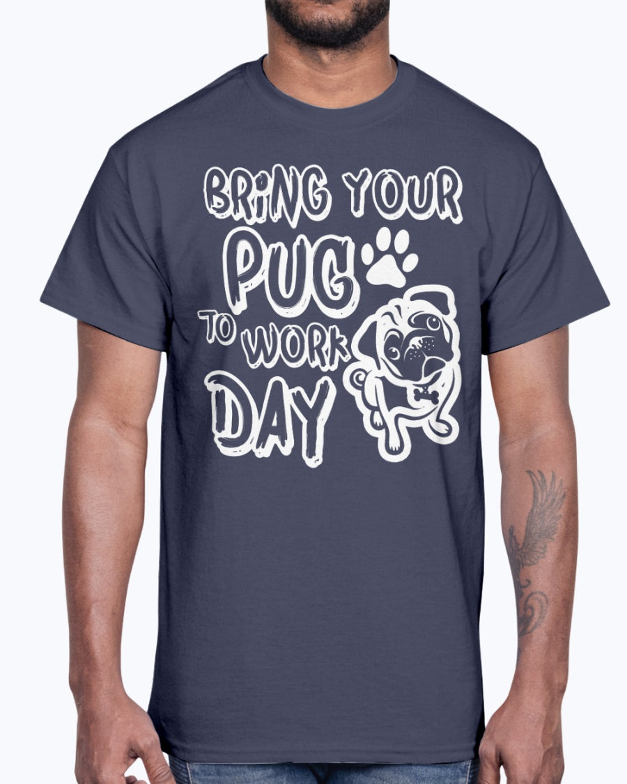 Men's Gildan Ultra Cotton T-Shirt  Bring your  pug to work day