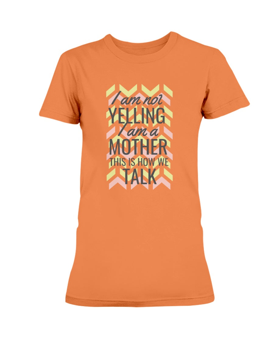 Gildan Ladies Missy Cotton T-Shirt I am not Yelling