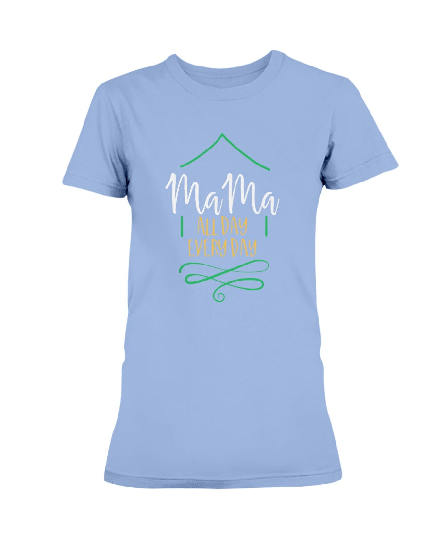 Gildan Ladies Missy T-Shirt Mama All Day Every Day