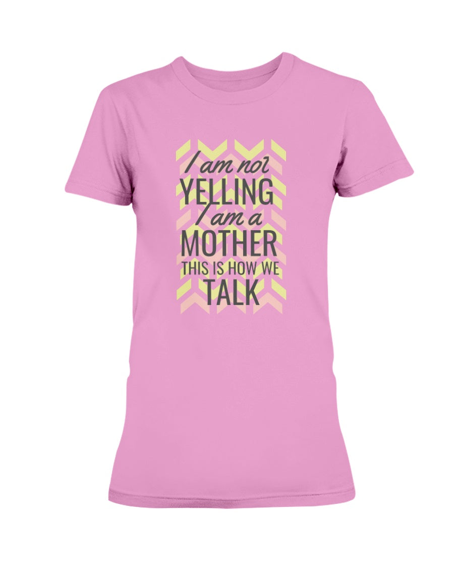 Gildan Ladies Missy Cotton T-Shirt I am not Yelling