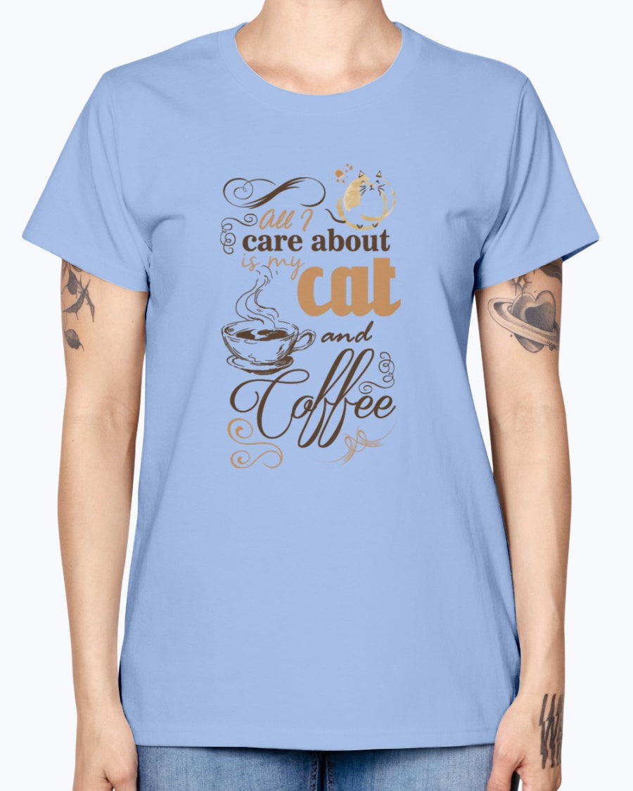 Gildan Ladies Missy T-Shirt   All i care about is coffe and my cat Women's