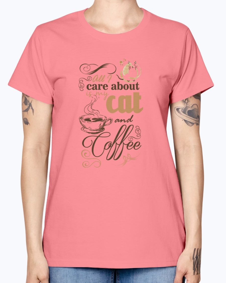 Gildan Ladies Missy T-Shirt   All i care about is coffe and my cat Women's