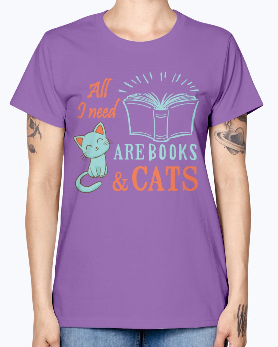 Gildan Ladies Missy T-Shirt. All I Need Are Books And Cats