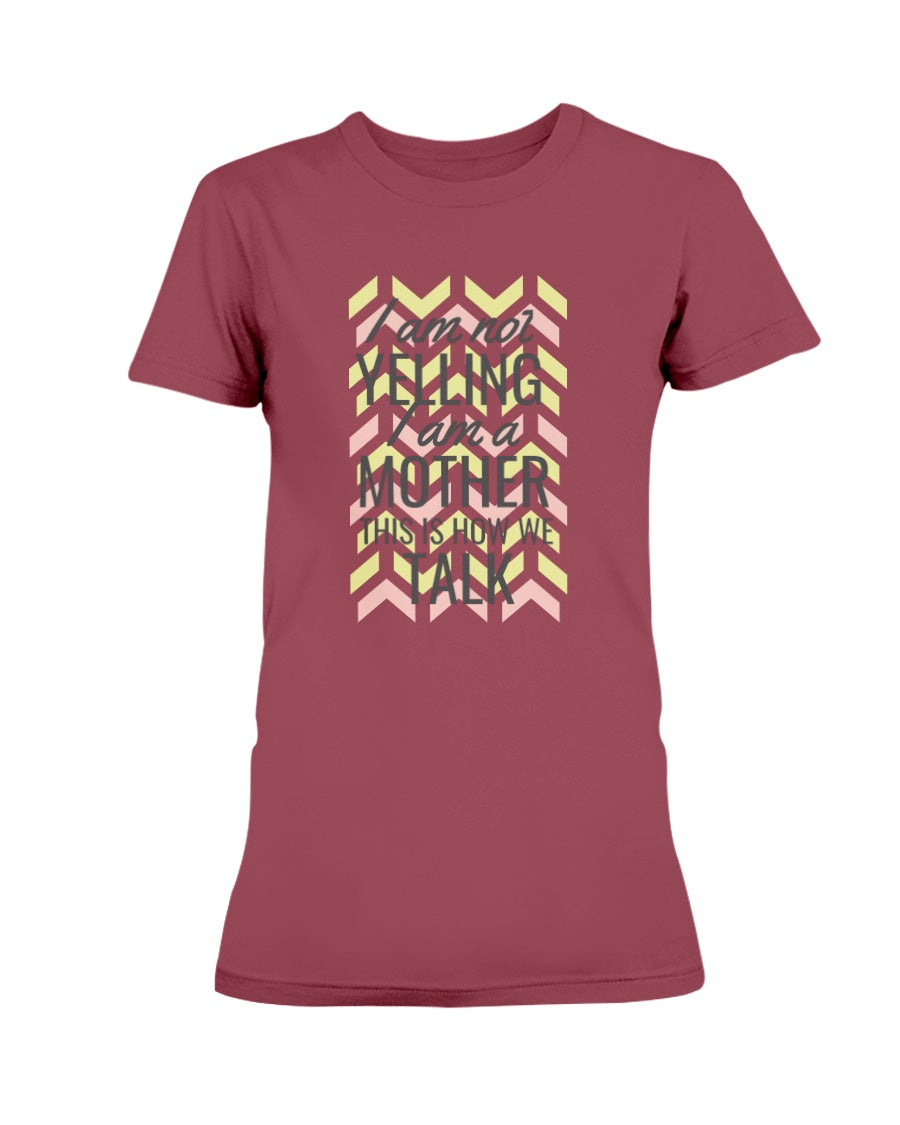 Gildan Ladies Missy Cotton T-Shirt I am not Yelling