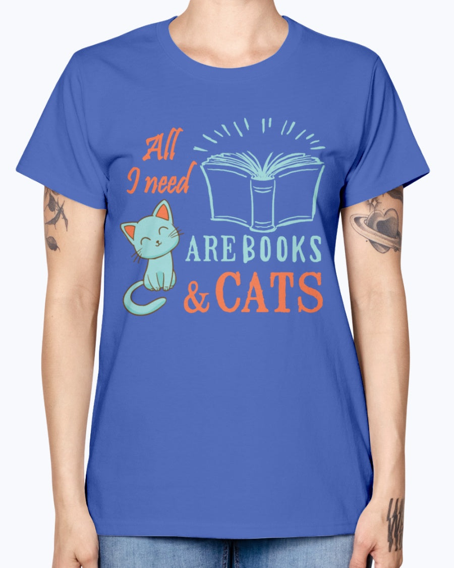 Gildan Ladies Missy T-Shirt. All I Need Are Books And Cats