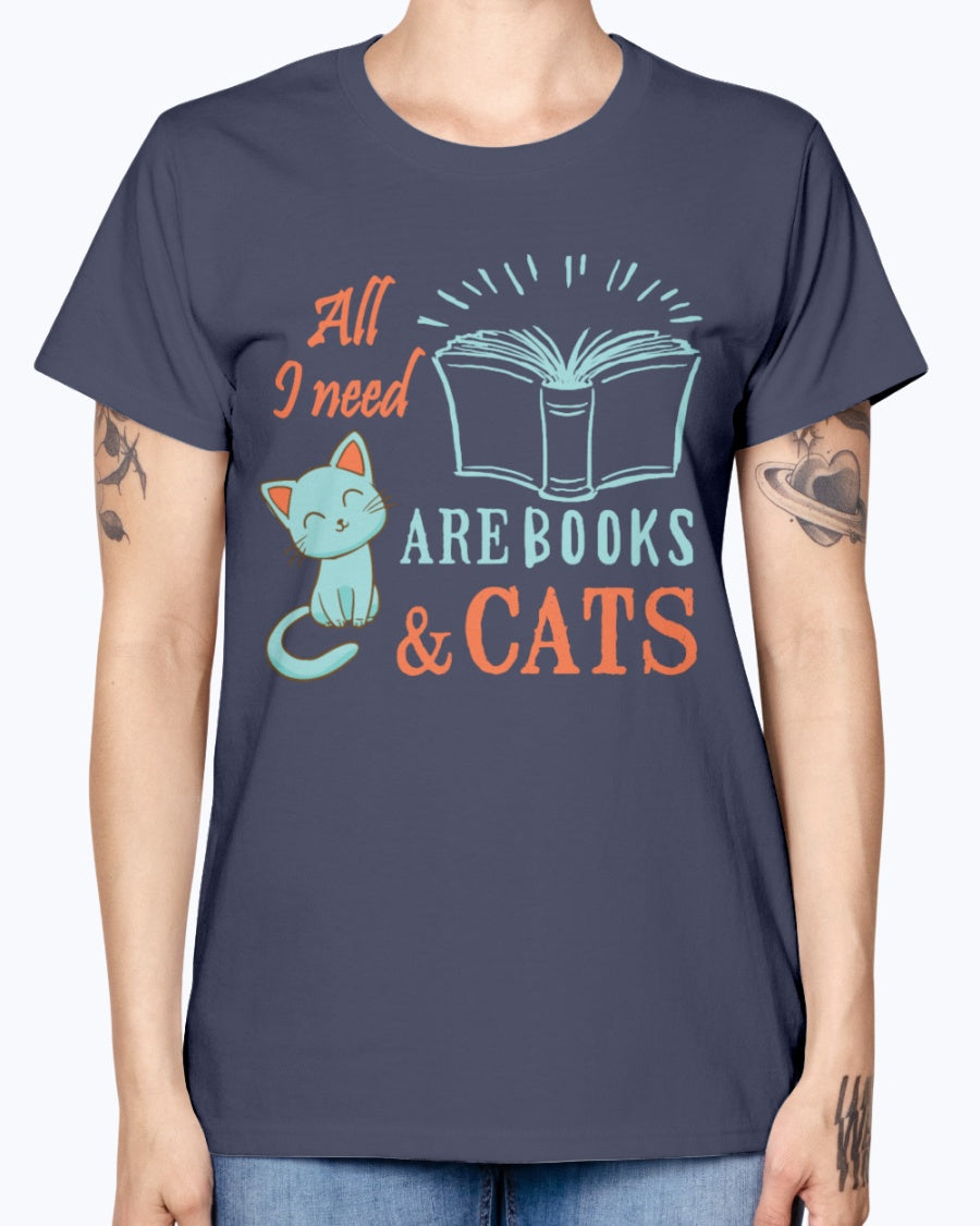 Gildan Ladies Missy T-Shirt. All I Need Are Books And Cats